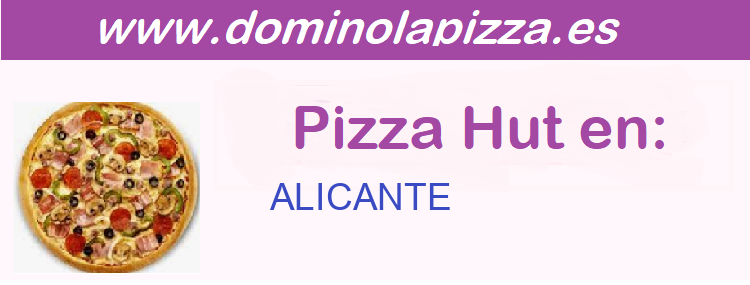 Pizza Hut ALICANTE