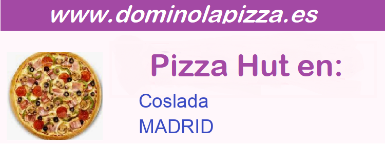 Pizza Hut MADRID - Coslada