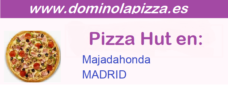 Pizza Hut MADRID - Majadahonda