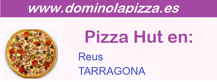 Pizza Hut TARRAGONA - Reus